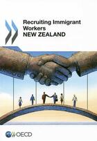 Couverture du livre « New Zeland ; recruting immigrant workers (édition 2014) » de Ocde aux éditions Ocde