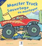 Couverture du livre « Monster truck ; sauvetage en montagne » de Peter Bently et Martha Lightfoot aux éditions Etai