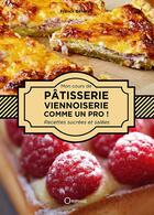 Couverture du livre « Pâtisserie, viennoiserie sucrée/salée, comme un pro ! » de Franck Beherec aux éditions Orphie