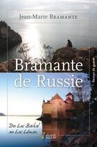 Couverture du livre « Bramante de russie » de Bramante Jean-Marie aux éditions 7 Ecrit
