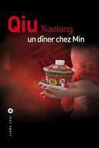 Couverture du livre « Un dîner chez Min » de Xiaolong Qiu aux éditions Liana Levi