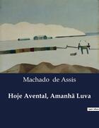 Couverture du livre « Hoje Avental, Amanhã Luva » de Machado De Assis aux éditions Culturea