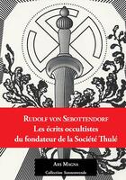 Couverture du livre « Les écrits occultistes du fondateur de la société Thulé » de Rudolf Von Sebottendorf aux éditions Ars Magna