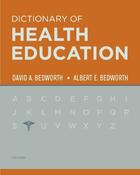 Couverture du livre « Dictionary of Health Education » de Bedworth Albert E aux éditions Oxford University Press Usa