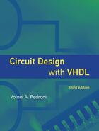 Couverture du livre « CIRCUIT DESIGN WITH VHDL - 3RD EDITION » de Volnei A. Pedroni aux éditions Mit Press