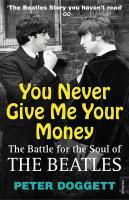 Couverture du livre « You Never Give Me Your Money » de Peter Doggett aux éditions Random House Digital