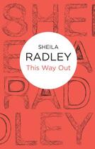 Couverture du livre « This Way Out (Inspector Quantrill 7) (Bello) » de Radley Sheila aux éditions Pan Macmillan