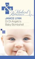 Couverture du livre « Dr Di Angelo's Baby Bombshell (Mills & Boon Medical) » de Janice Lynn aux éditions Mills & Boon Series