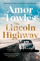 Couverture du livre « THE LINCOLN HIGHWAY » de Amor Towles aux éditions Random House Uk