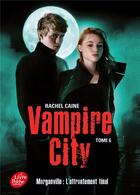 Couverture du livre « Vampire city t.6 ; fin de partie » de Rachel Caine aux éditions Le Livre De Poche Jeunesse