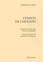 Couverture du livre « Chants de Chouans » de Francois Cadic aux éditions Slatkine Reprints