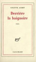 Couverture du livre « Derrière la baignoire » de Colette Audry aux éditions Gallimard