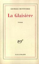 Couverture du livre « La glaisiere » de Montforez Georges aux éditions Gallimard