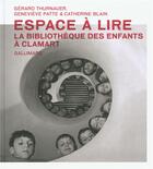 Couverture du livre « Espace a lire - la bibliotheque des enfants a clamart » de Thurnauer/Blain aux éditions Gallimard