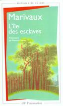 Couverture du livre « L'ile des esclaves - programme nouveau bac 2022 1ere - parcours : maitres et v » de Pierre De Marivaux aux éditions Flammarion