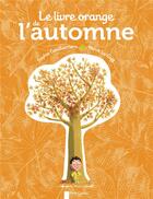 Couverture du livre « Le livre orange de l'automne » de Herve Le Goff et Sophie Coucharriere aux éditions Pere Castor