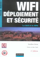 Couverture du livre « WIFI déploiement et sécurité ; la QoS et le WPA (2e édition) » de Aurelien Geron aux éditions Dunod
