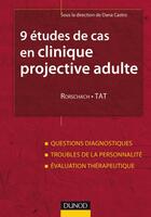 Couverture du livre « 9 études de cas en clinique projective adulte » de Castro Dana aux éditions Dunod