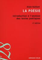 Couverture du livre « La poésie ; initiation aux méthodes d'analyse des textes poétiques » de Alain Vaillant aux éditions Armand Colin