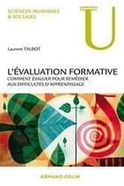 Couverture du livre « L'évaluation formative » de Laurent Talbot aux éditions Armand Colin