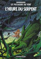 Couverture du livre « Les passagers du vent T.4 ; l'heure du serpent » de Francois Bourgeon aux éditions Casterman