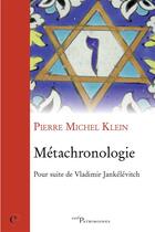 Couverture du livre « Metachronologie » de Pierre-Michel Klein aux éditions Cerf