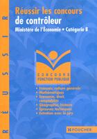 Couverture du livre « Reussir Le Concours De Controleur De Gestion Au Ministere De L'Economie ; Categorie B » de Henri Davasse aux éditions Foucher