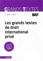 Couverture du livre « Les grands textes de droit international privé » de Sandrine Clavel et Estelle Gallant aux éditions Dalloz