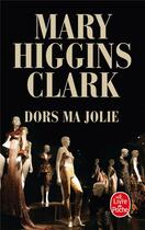 Couverture du livre « Dors ma jolie » de Mary Higgins Clark aux éditions Le Livre De Poche
