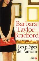 Couverture du livre « Les pièges de l'amour » de Barbara Taylor Bradford aux éditions Presses De La Cite