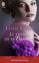 Couverture du livre « Le trésor de la passion » de Leslie Lafoy aux éditions J'ai Lu