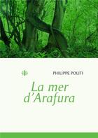 Couverture du livre « La mer d'Arafura » de Philippe Politi aux éditions Books On Demand
