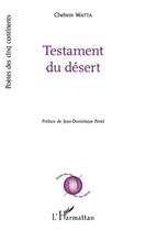 Couverture du livre « Testament du desert » de Chehem Watta aux éditions L'harmattan