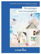 Couverture du livre « Des paysages sous nos paupieres » de Levesque/Lavallee aux éditions La Grande Maree
