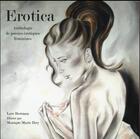 Couverture du livre « Erotica ; anthologies de poésies érotiques féminines » de Monique-Marie Ihry et Love Bowman aux éditions Atlande Editions