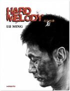 Couverture du livre « Hard melody » de Lu Ming aux éditions Editions Mosquito