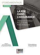 Couverture du livre « RSE et assurance ; changement climatique, finance durable, enjeux stratégiques » de Pauline Becquey et Francois Garreau aux éditions L'argus De L'assurance