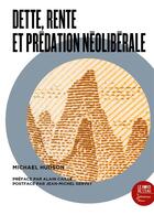 Couverture du livre « Dette, rente, et prédation néoliberale ; une anthologie de l'oeuvre de Michael Hudson » de Michael Hudson aux éditions Bord De L'eau