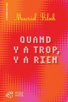 Couverture du livre « Quand y a trop, y a rien » de Muriel Bloch aux éditions Thierry Magnier
