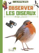 Couverture du livre « Observer les oiseaux » de Alice Delvaille aux éditions Grenouille
