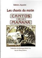 Couverture du livre « Les chants du matin (Cantos de la manana » de Delmira/Ihry aux éditions Cap De L'etang