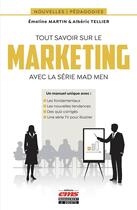 Couverture du livre « Tout savoir sur le marketing avec la série Mad Men » de Alberic Tellier et Martine Emeline Oloume aux éditions Ems
