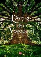 Couverture du livre « L'arbre des voyageurs » de Celine Brin Mathe aux éditions Editions Lc