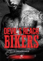 Couverture du livre « Devil's reach bikers Tome 1 : désordres » de J.L. Drake aux éditions Alter Real
