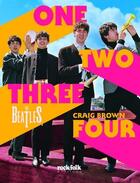Couverture du livre « The Beatles : one, two, three, four » de Craig Brown aux éditions Rock & Folk