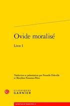 Couverture du livre « Ovide moralisé Tome 1 » de Anonyme aux éditions Classiques Garnier