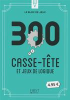 Couverture du livre « Le bloc de jeux ; 300 casse-tête et jeux de logique » de Gilles Azzopardi et Conti Nicolas aux éditions First
