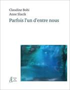 Couverture du livre « Parfois l'un d'entre nous » de Claudine Bohi et Anne Slacik aux éditions L'herbe Qui Tremble
