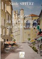 Couverture du livre « Condom au fil du tmps, au fil des rues » de Nicole Siffert aux éditions Plume Libre