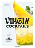 Couverture du livre « Virgin cocktails » de Beatriz Da Costa et Caroline Hwang aux éditions Marabout
